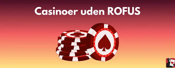 Casino Uden ROFUS - Spil Uden Bekymringer